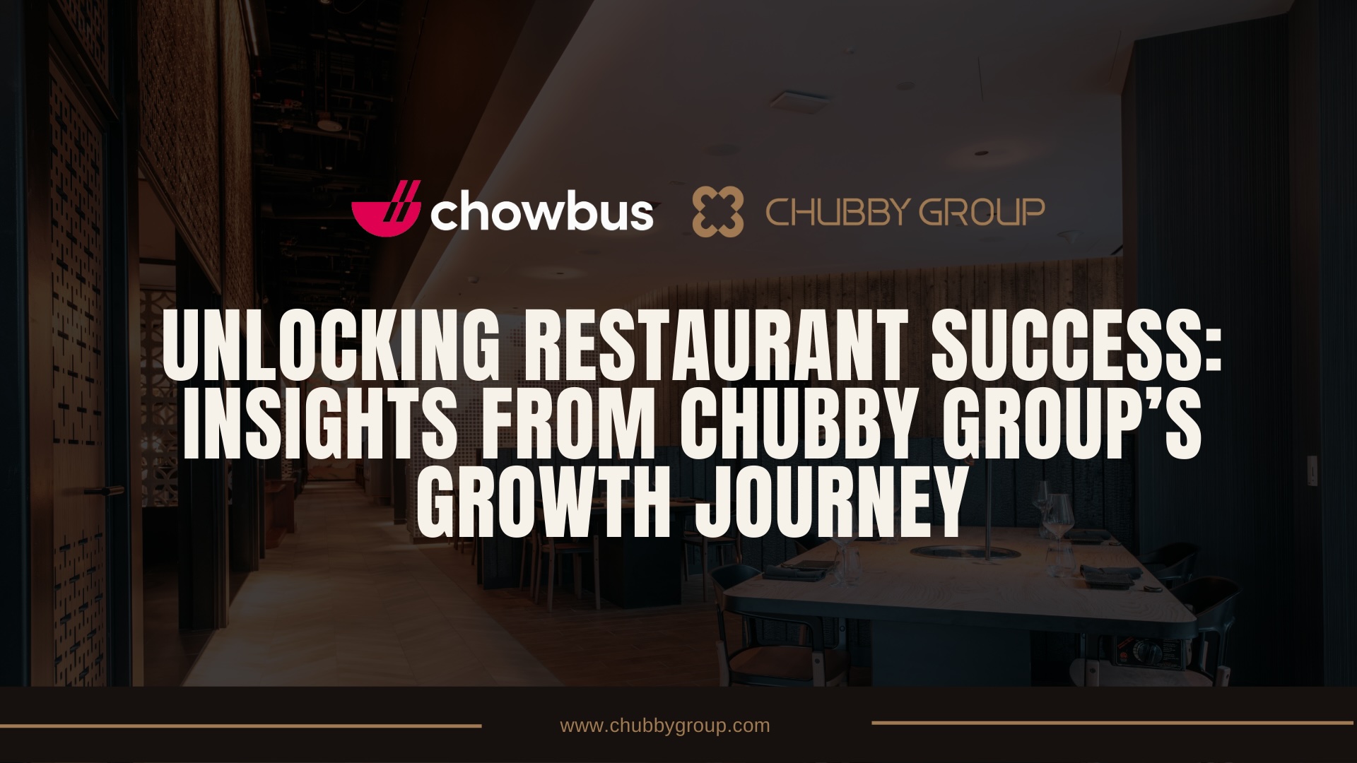 Chubby Group x Chowbus Webnaire Deck – 1 Chubby Cattle | Chowbus Surpasses $4B in Volume After Bold Pivot from Delivery App to Full-Stack Restaurant Tech Company